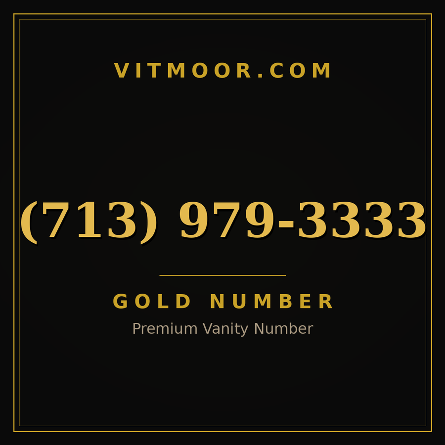 VITMOOR Gold premium number (713) 979-3333