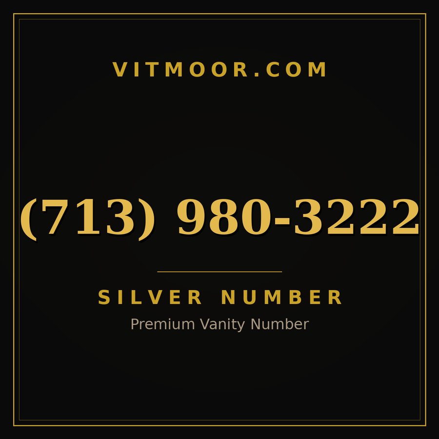 VITMOOR Silver premium number (713) 980-3222