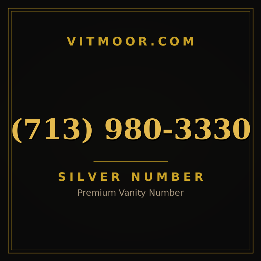 VITMOOR Silver premium number (713) 980-3330