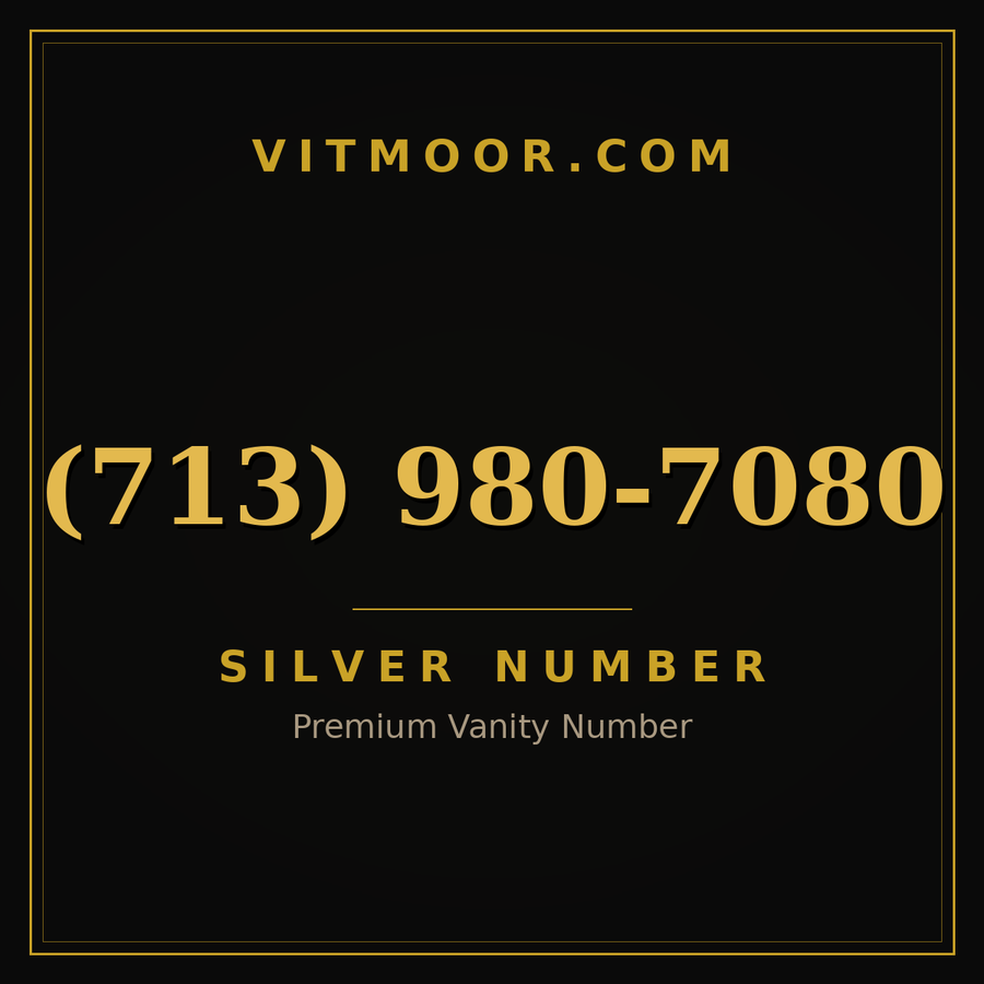VITMOOR Silver premium number (713) 980-7080