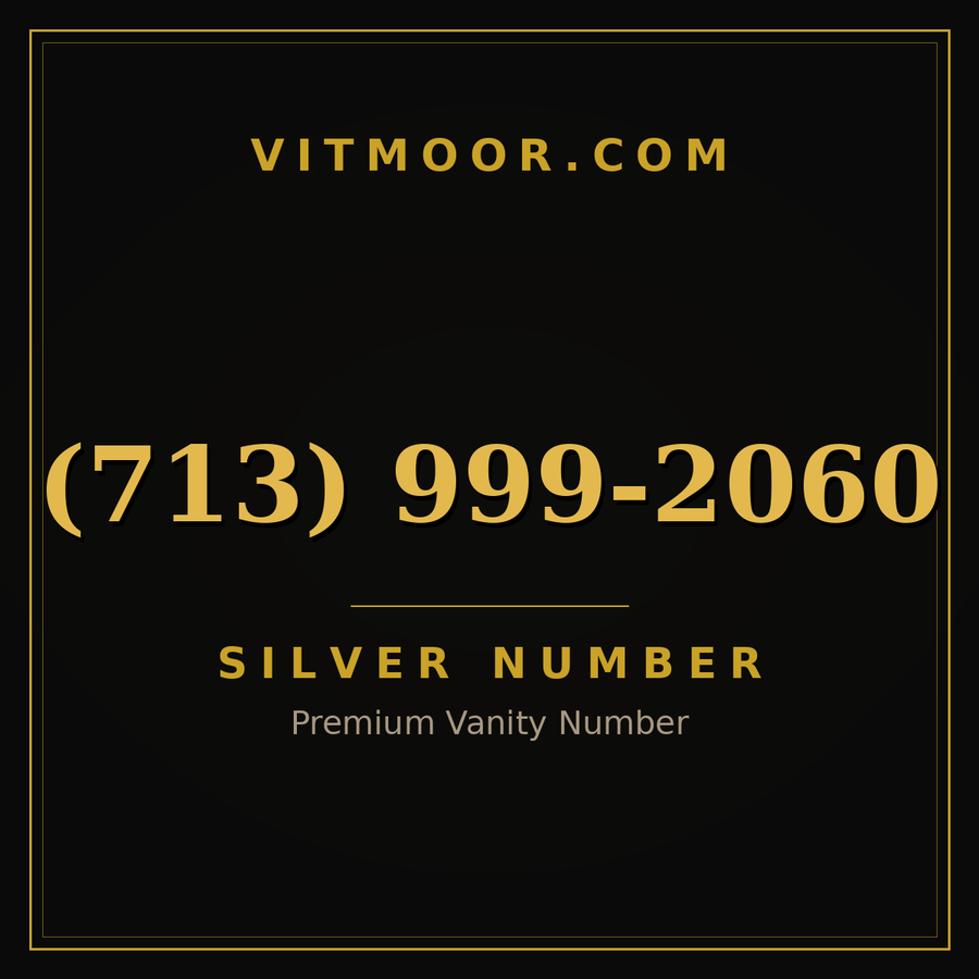 VITMOOR Silver premium number (713) 999-2060
