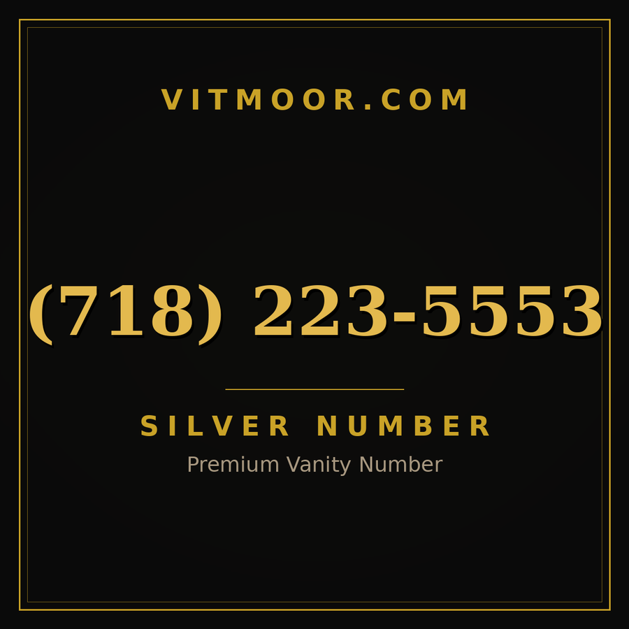 VITMOOR Silver premium number (718) 223-5553