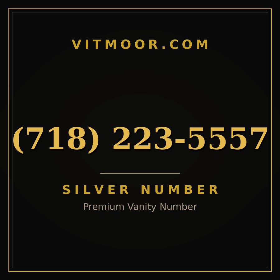 VITMOOR Silver premium number (718) 223-5557