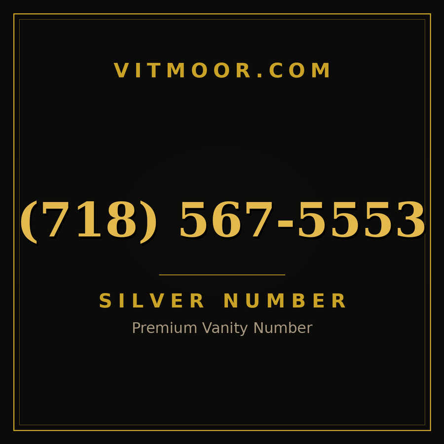 VITMOOR Silver premium number (718) 567-5553