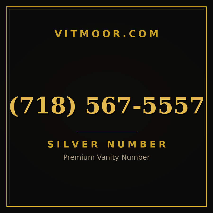 VITMOOR Silver premium number (718) 567-5557