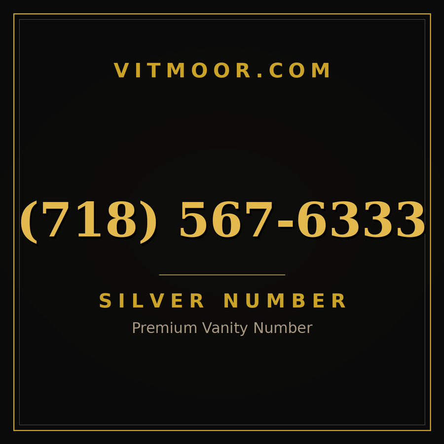 VITMOOR Silver premium number (718) 567-6333