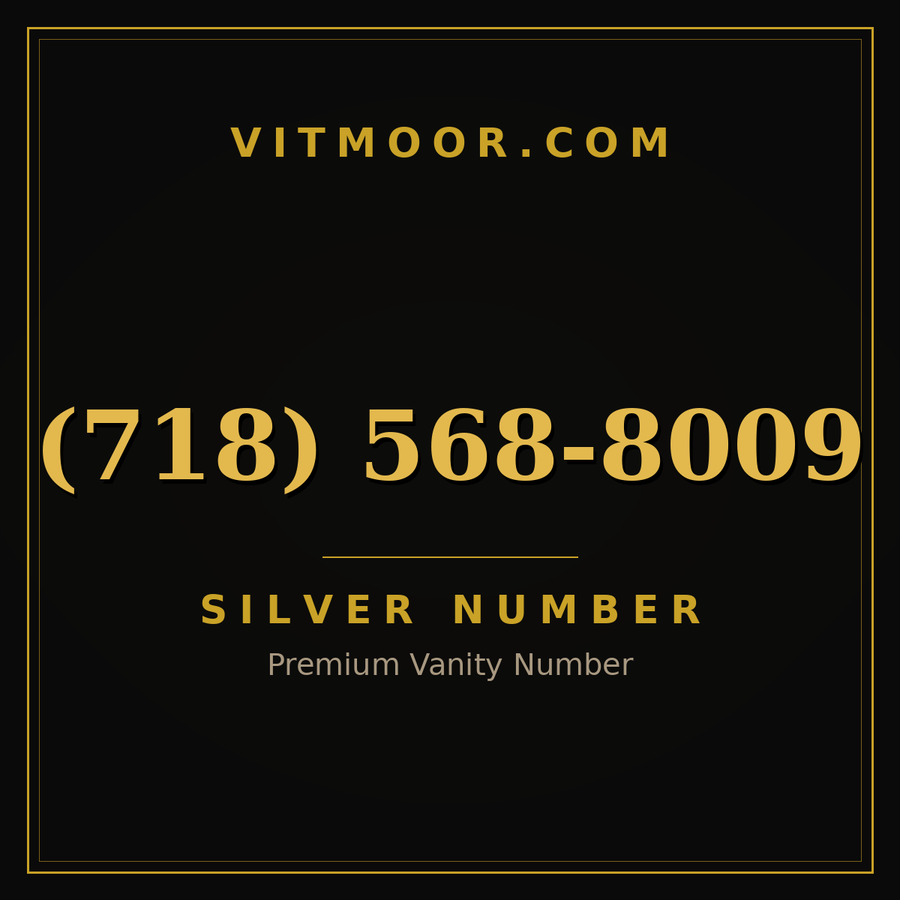 VITMOOR Silver premium number (718) 568-8009