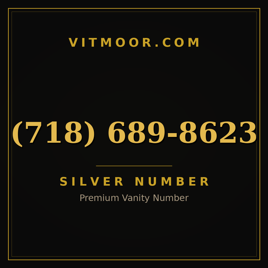 VITMOOR Silver premium number (718) 689-8623