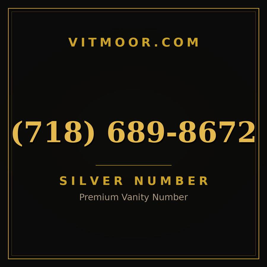 VITMOOR Silver premium number (718) 689-8672