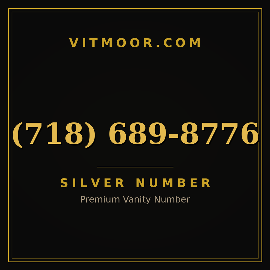 VITMOOR Silver premium number (718) 689-8776