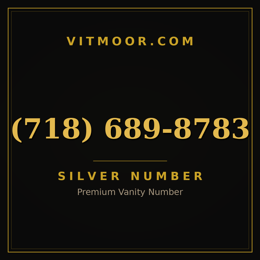 VITMOOR Silver premium number (718) 689-8783