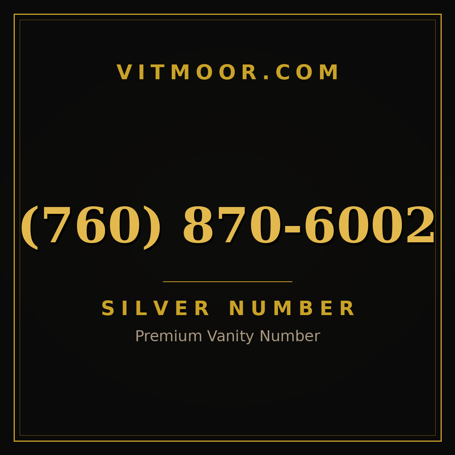 VITMOOR Silver premium number (760) 870-6002