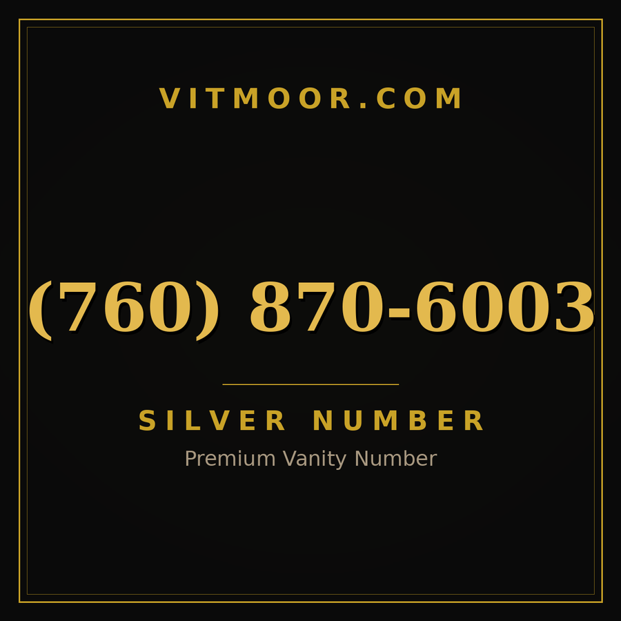 VITMOOR Silver premium number (760) 870-6003