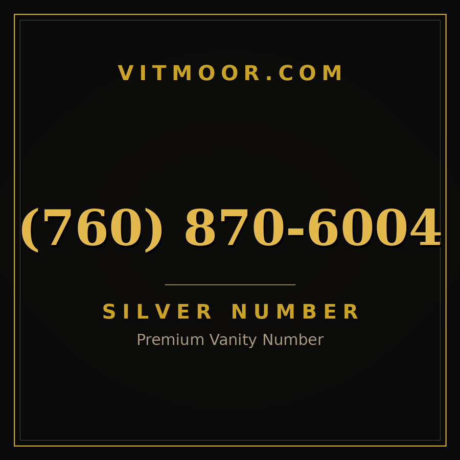 VITMOOR Silver premium number (760) 870-6004