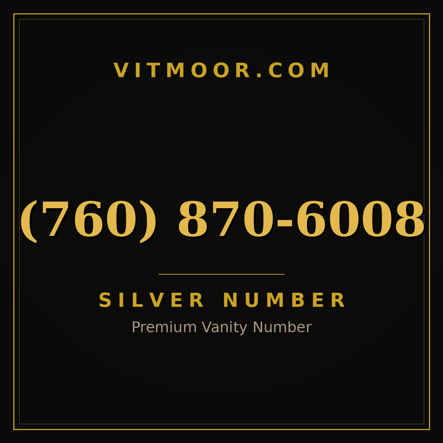 VITMOOR Silver premium number (760) 870-6008