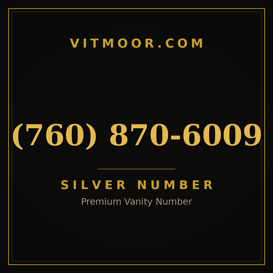 VITMOOR Silver premium number (760) 870-6009