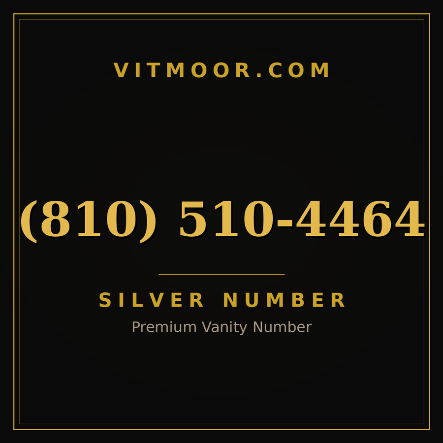 VITMOOR Silver premium number (810) 510-4464