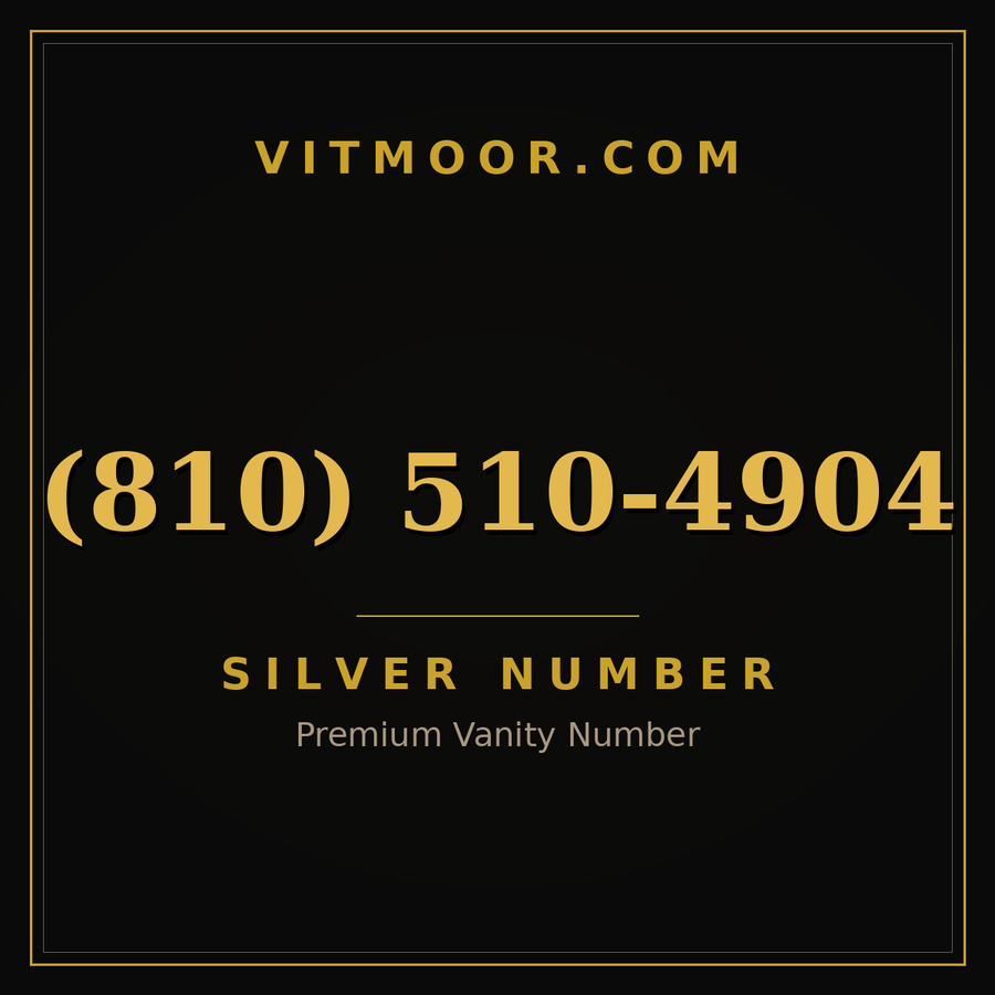 VITMOOR Silver premium number (810) 510-4904