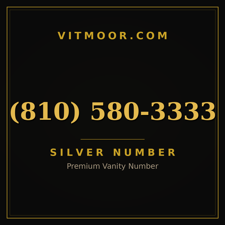 VITMOOR Silver premium number (810) 580-3333