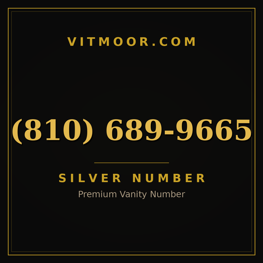 VITMOOR Silver premium number (810) 689-9665