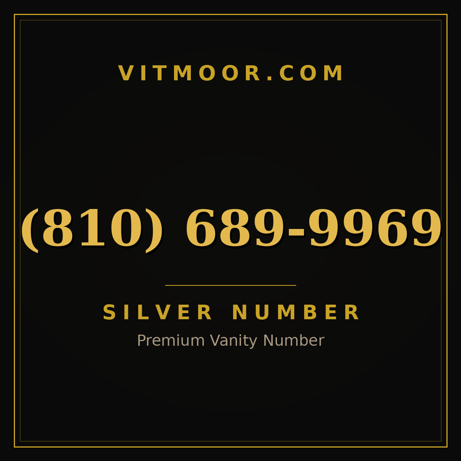 VITMOOR Silver premium number (810) 689-9969