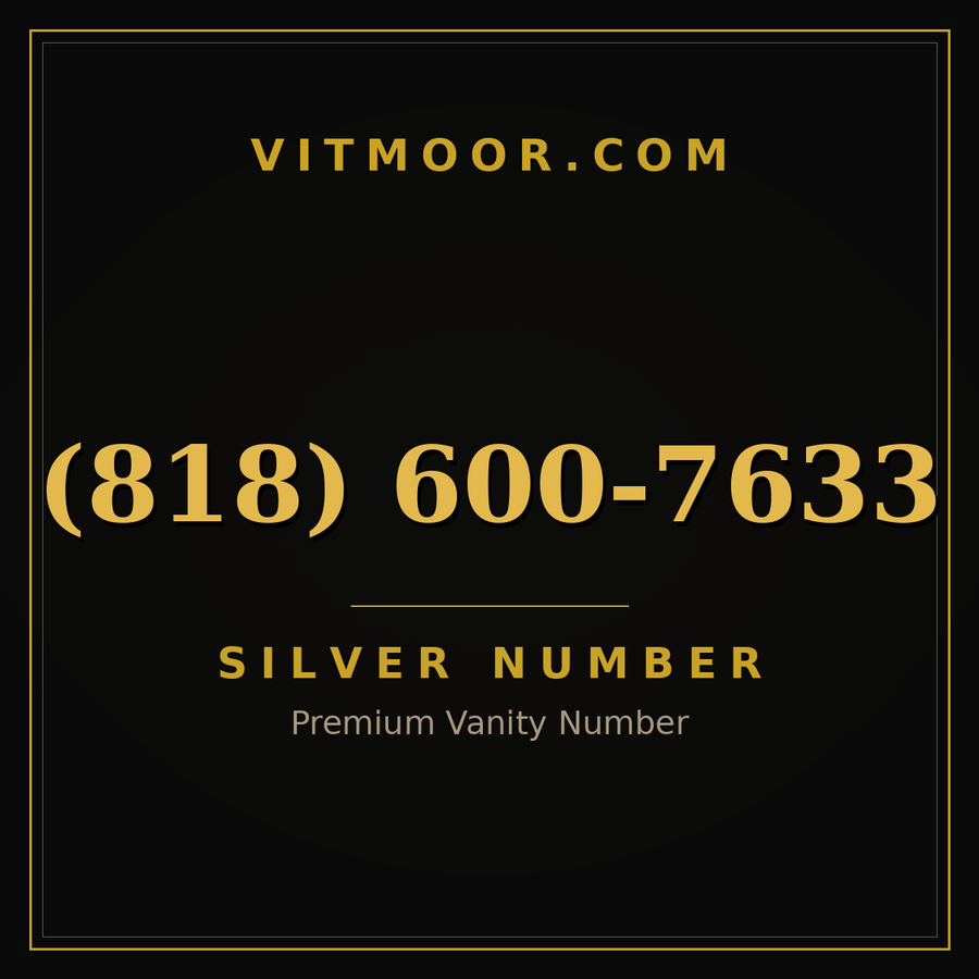 VITMOOR Silver premium number (818) 600-7633