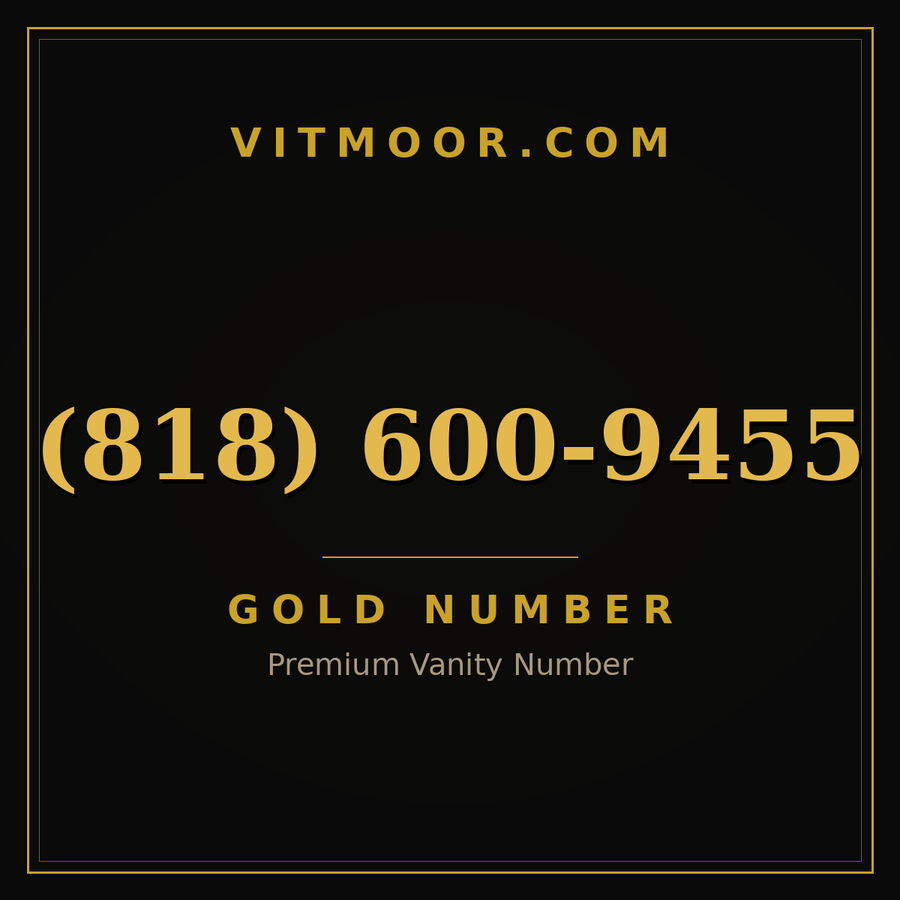 VITMOOR Gold premium number (818) 600-9455