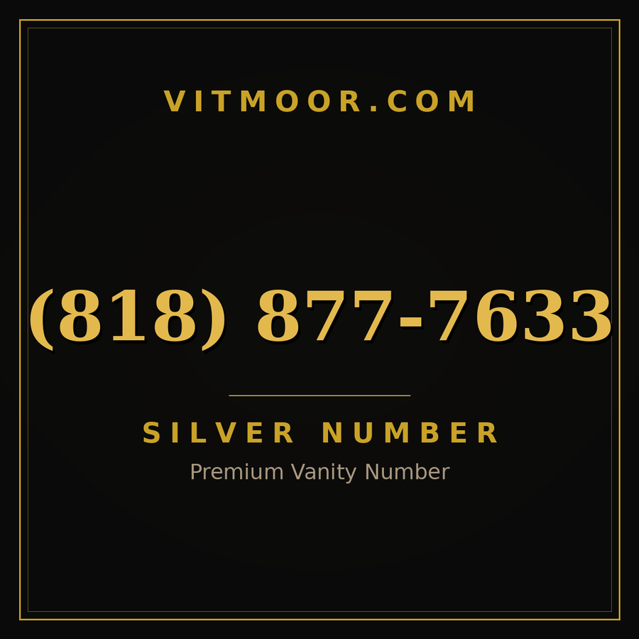 VITMOOR Silver premium number (818) 877-7633