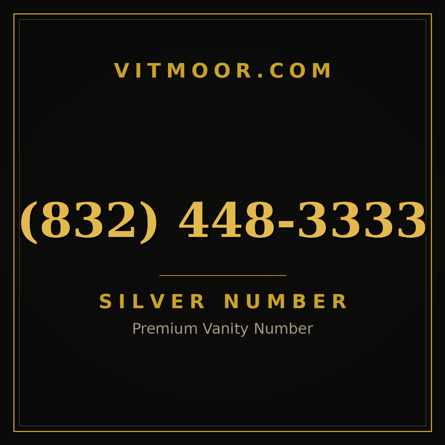 VITMOOR Silver premium number (832) 448-3333