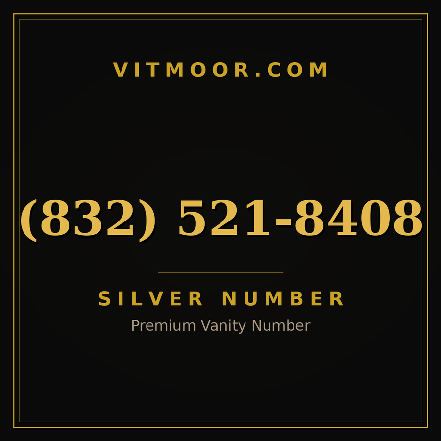 VITMOOR Silver premium number (832) 521-8408