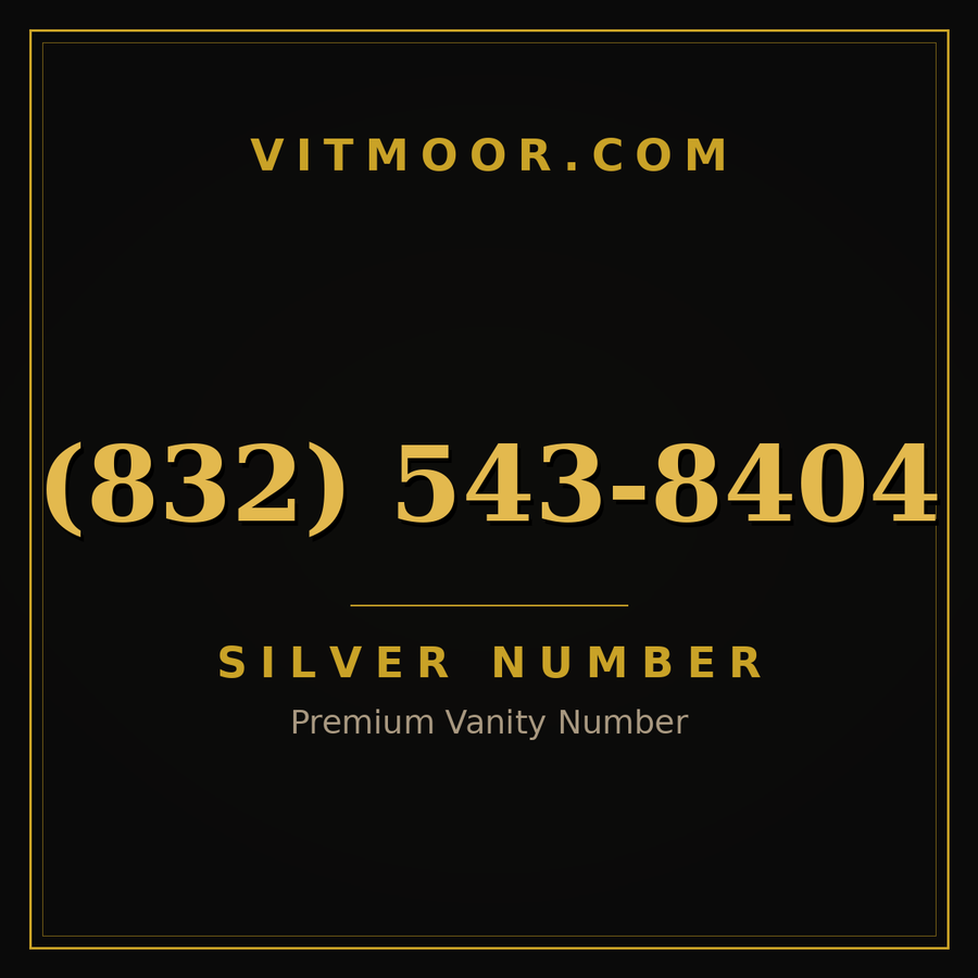 VITMOOR Silver premium number (832) 543-8404