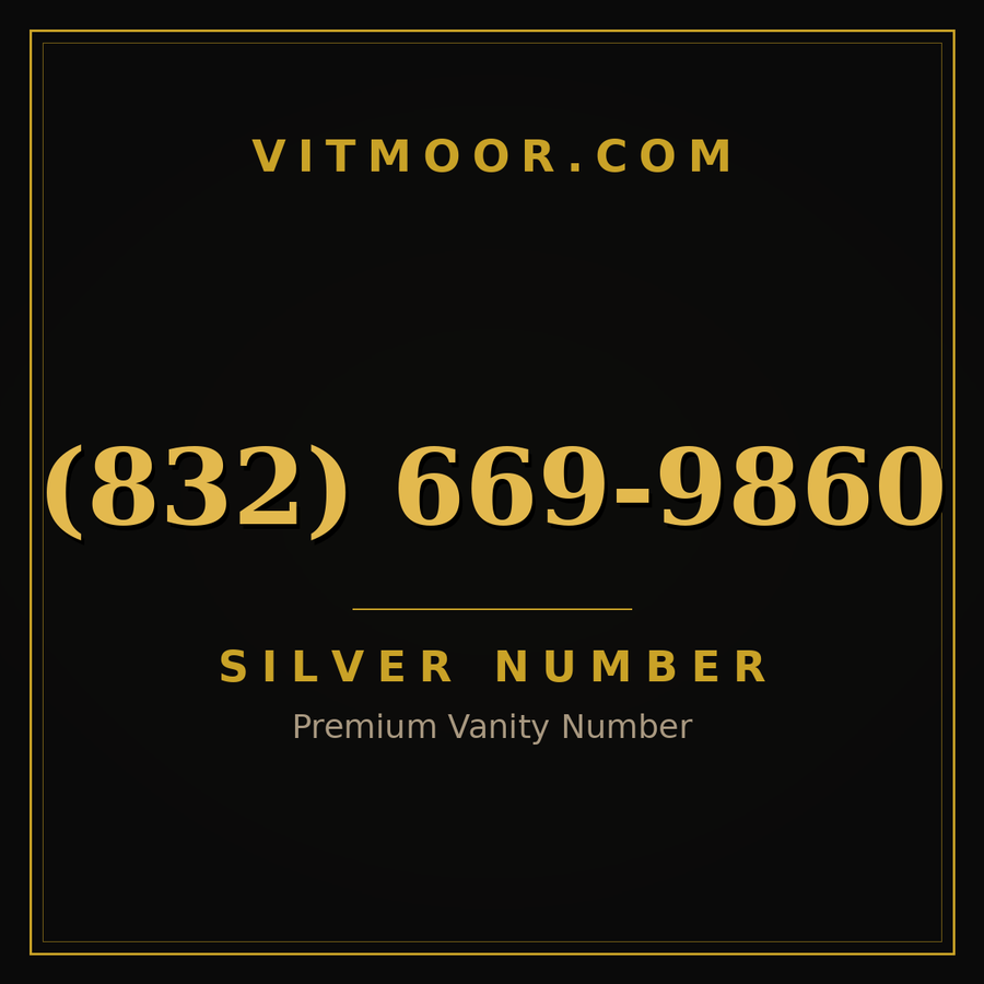 VITMOOR Silver premium number (832) 669-9860