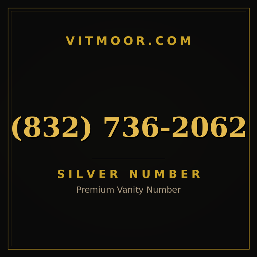 VITMOOR Silver premium number (832) 736-2062