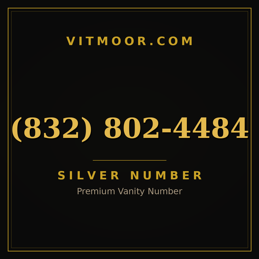VITMOOR Silver premium number (832) 802-4484