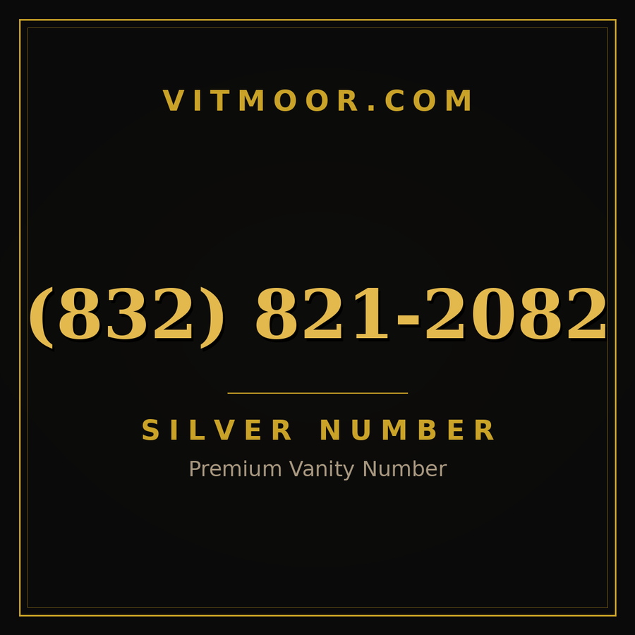 VITMOOR Silver premium number (832) 821-2082
