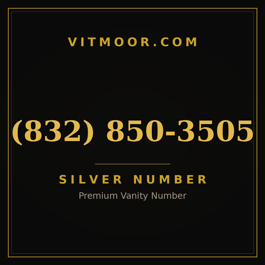 VITMOOR Silver premium number (832) 850-3505