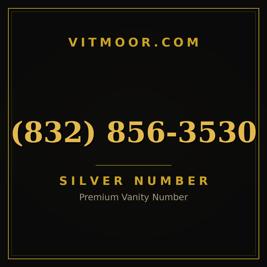 VITMOOR Silver premium number (832) 856-3530