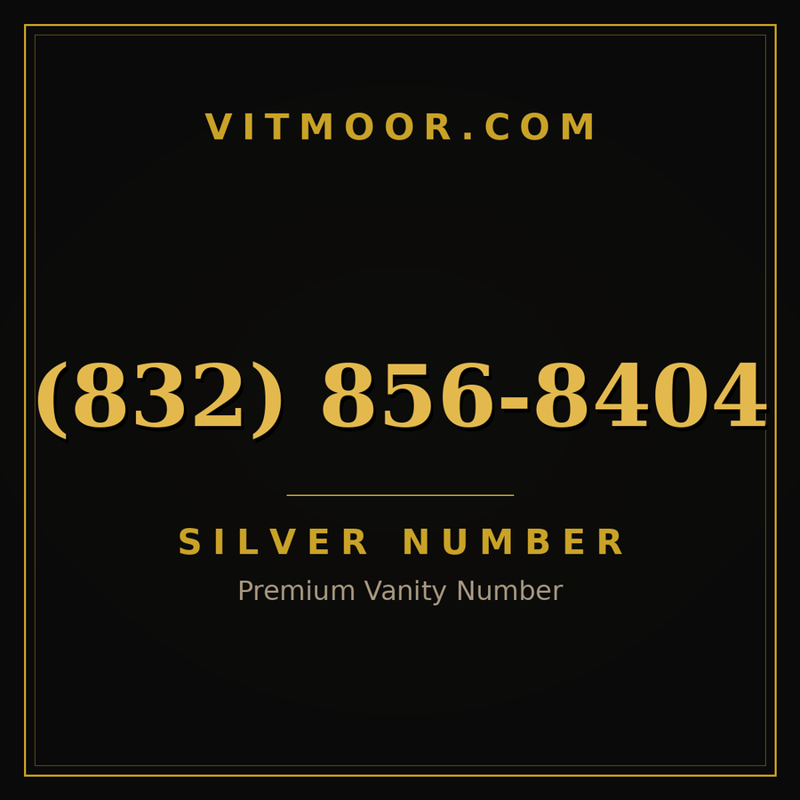 VITMOOR Silver premium number (832) 856-8404