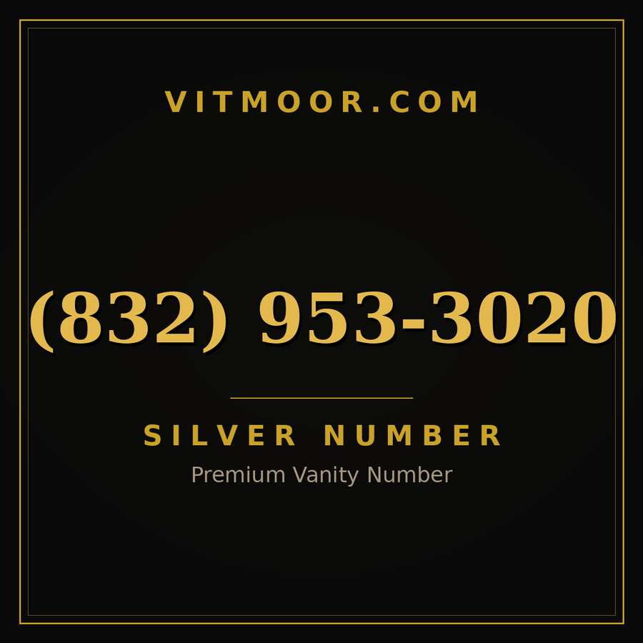 VITMOOR Silver premium number (832) 953-3020