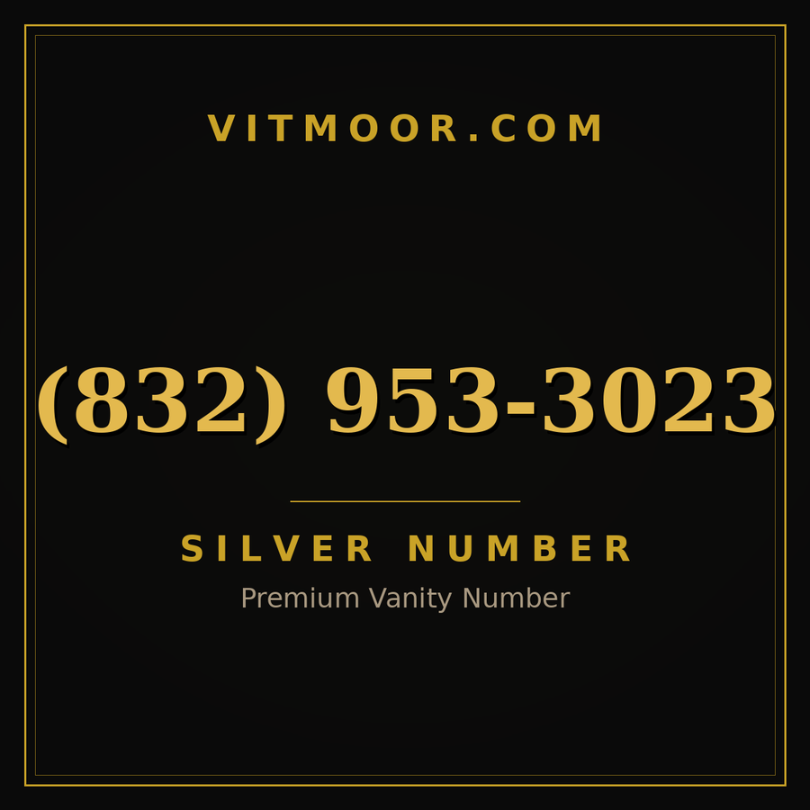 VITMOOR Silver premium number (832) 953-3023