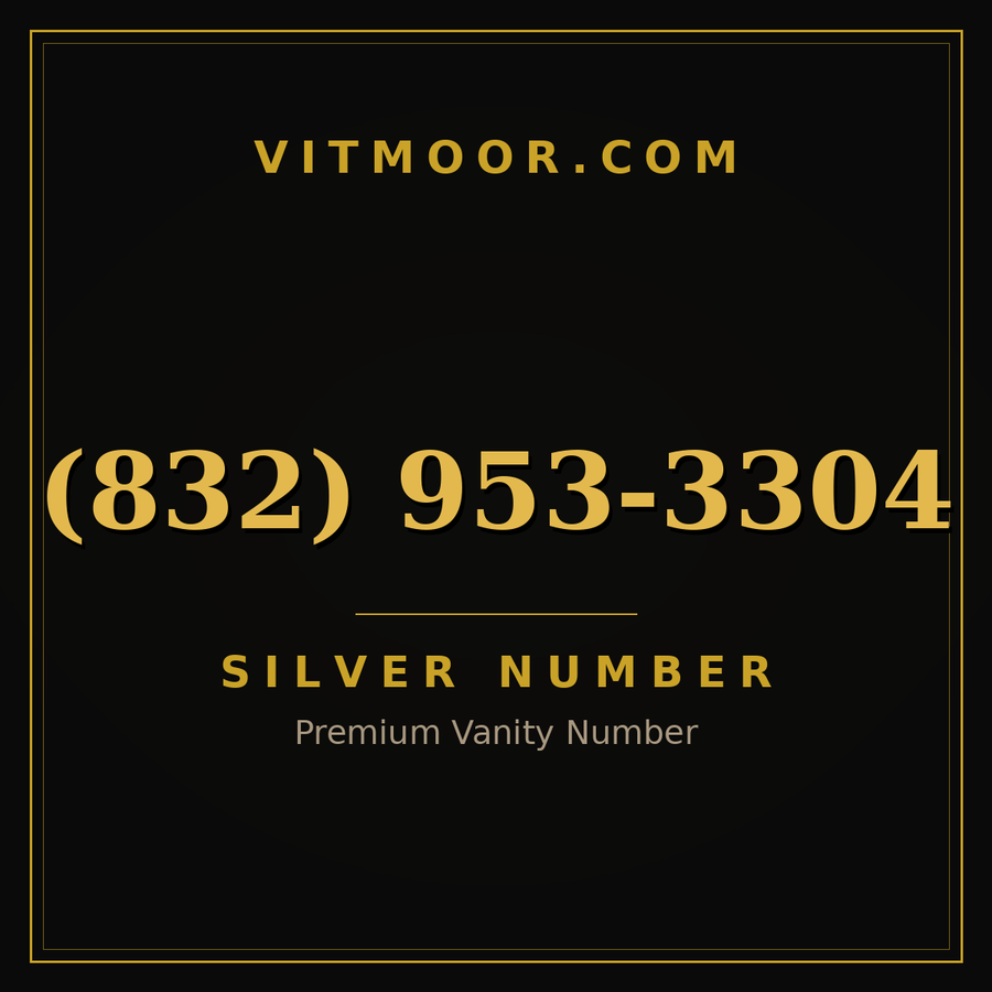 VITMOOR Silver premium number (832) 953-3304