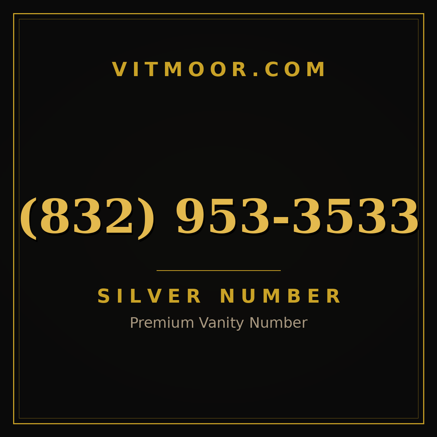 VITMOOR Silver premium number (832) 953-3533