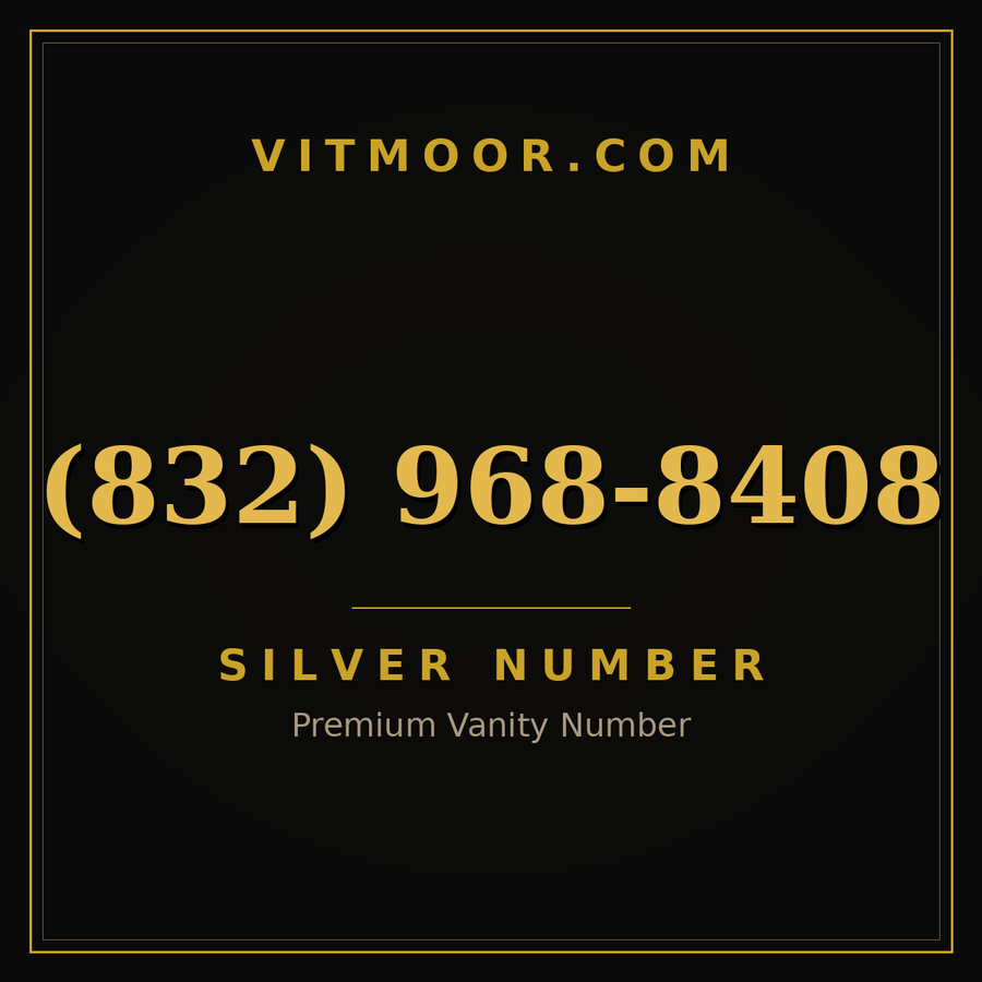 VITMOOR Silver premium number (832) 968-8408