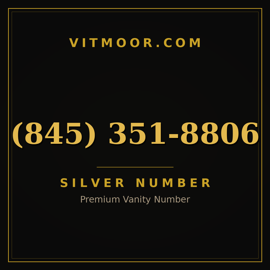 VITMOOR Silver premium number (845) 351-8806