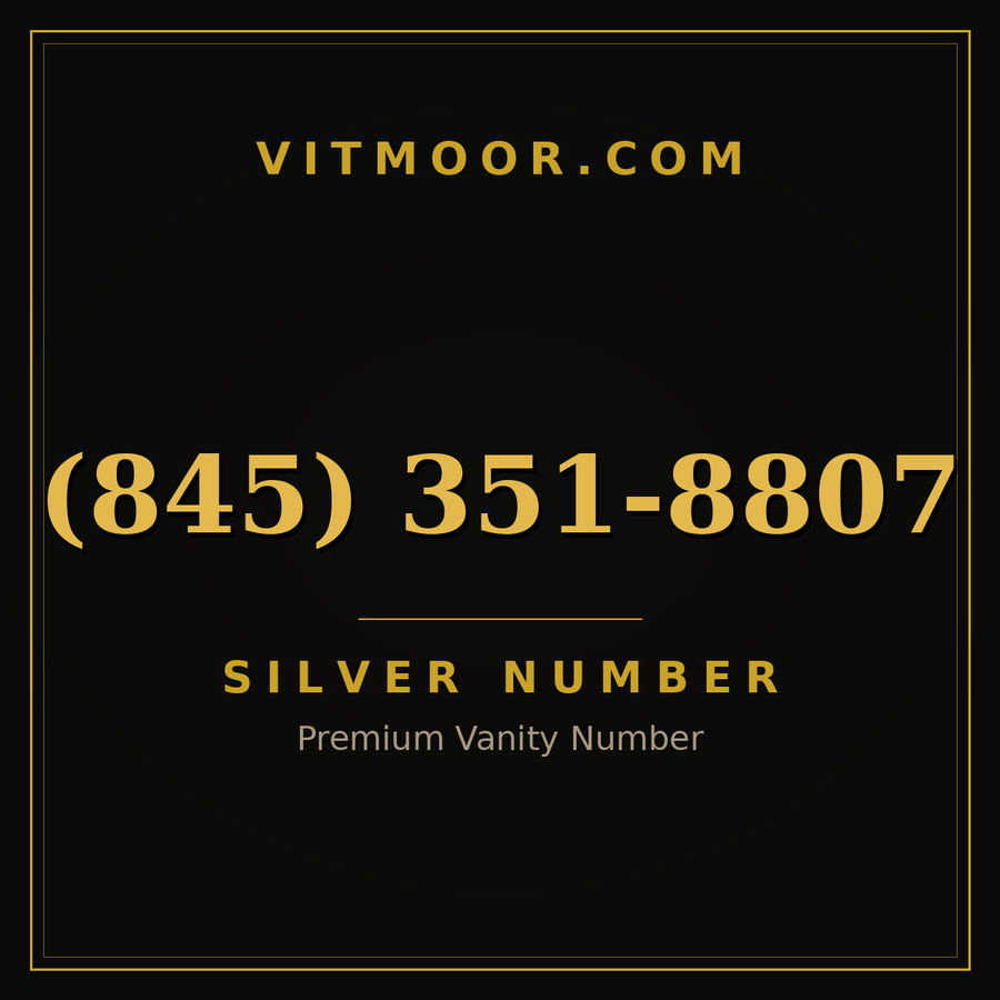 VITMOOR Silver premium number (845) 351-8807