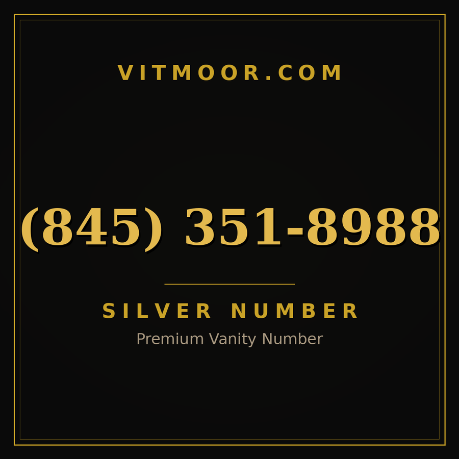 VITMOOR Silver premium number (845) 351-8988