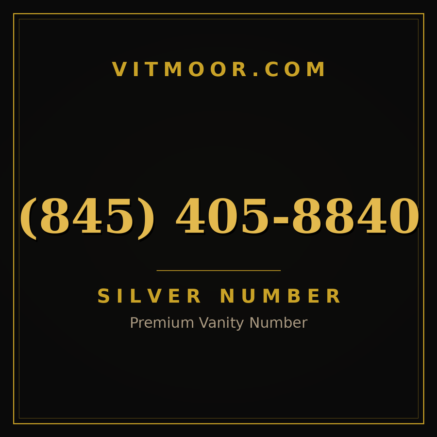 VITMOOR Silver premium number (845) 405-8840