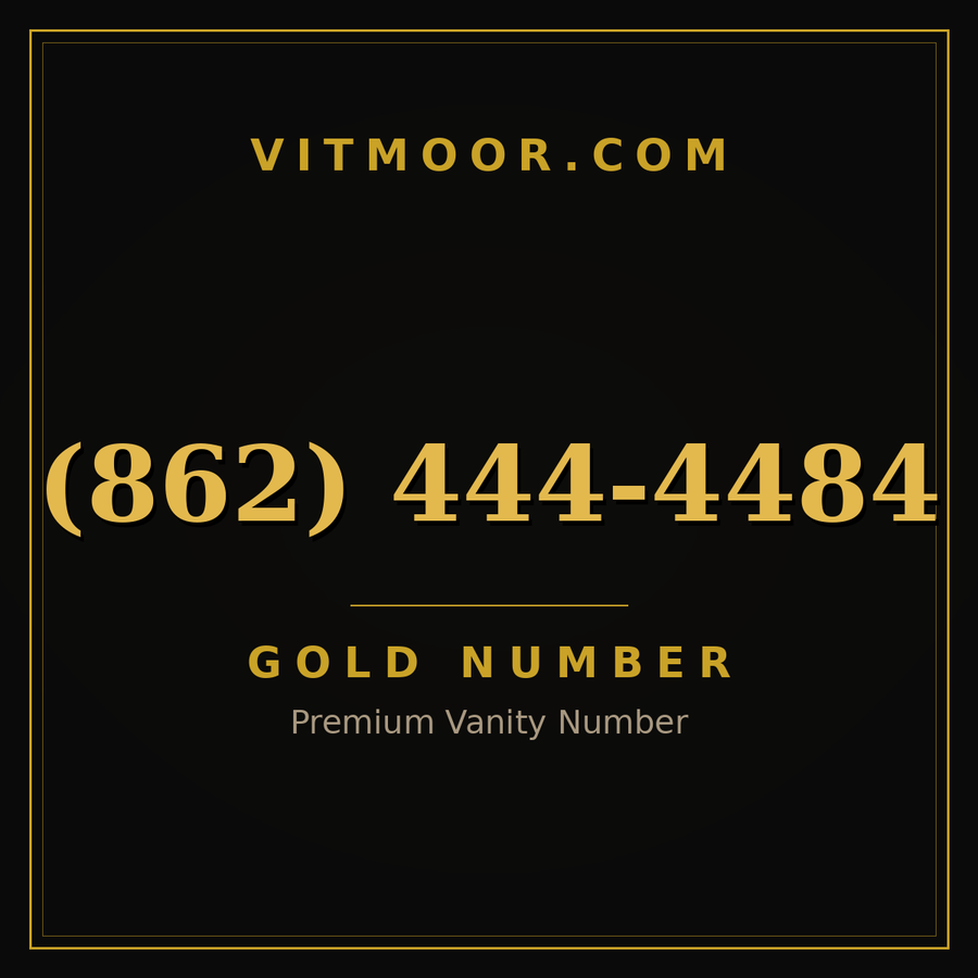 VITMOOR Gold premium number (862) 444-4484
