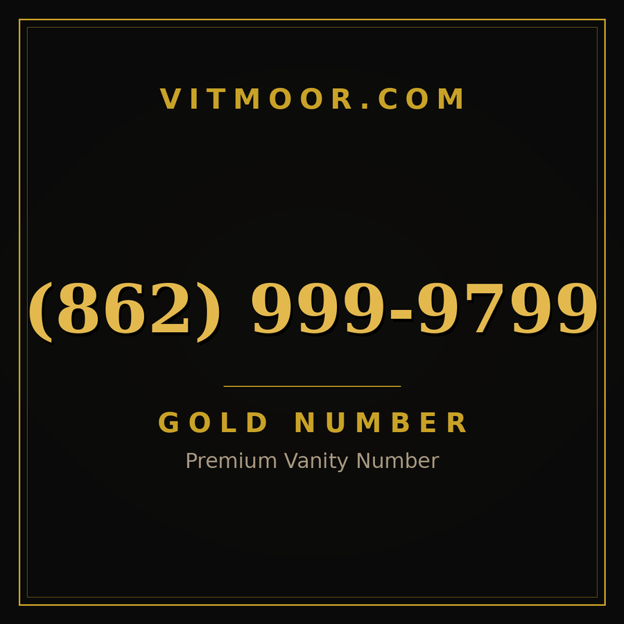 VITMOOR Gold premium number (862) 999-9799
