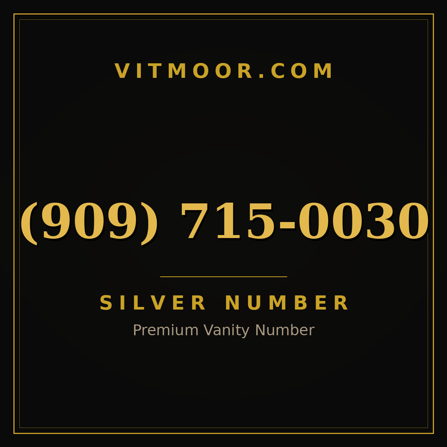 VITMOOR Silver premium number (909) 715-0030